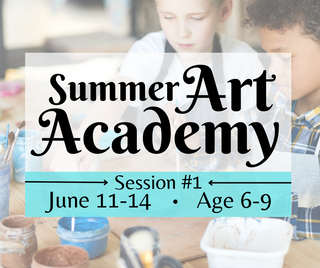 Summer Art Academy (Ages 6-9) Session #1