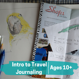 Intro to Travel Journaling (Ages 10 - Adult)