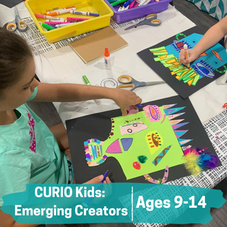 CURIO Kids: Emerging Creators (Ages 9-14)