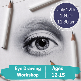 Eye Drawing Workshop (Ages 12-15)