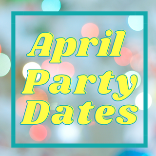 April Party Dates