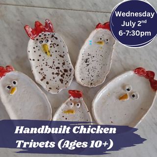 Handbuilt Chicken Trivets (Ages 10+)