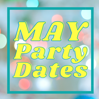 May Birthday Party Dates