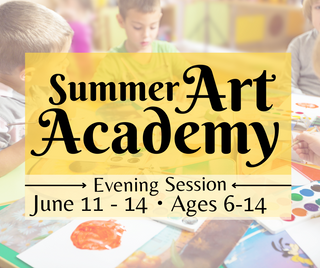 Summer Art Academy (Ages 6-14) Evening Session
