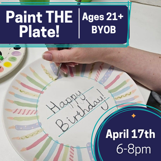 Paint THE Plate (21+ BYOB)
