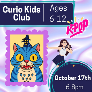 CURIO Kids Club October (Ages 6-12)