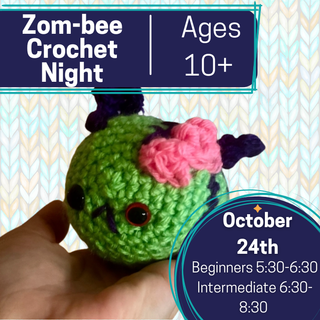 Zom-bee Crochet Night (Ages 10+)