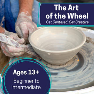 The Art of the Wheel: Beginner to Intermediate Pottery Wheel Class (13+)
