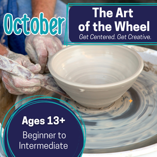 The Art of the Wheel: Beginner to Intermediate Pottery Wheel Class October (13+)