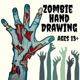 Zombie Hand Drawing (Ages 13 +)