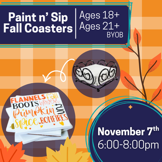Fall Coaster Paint n' Sip (Ages 18+)