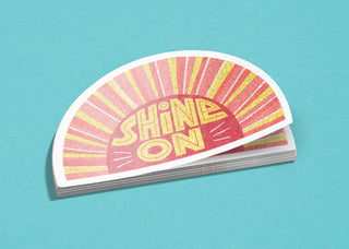 Shine On Sticker